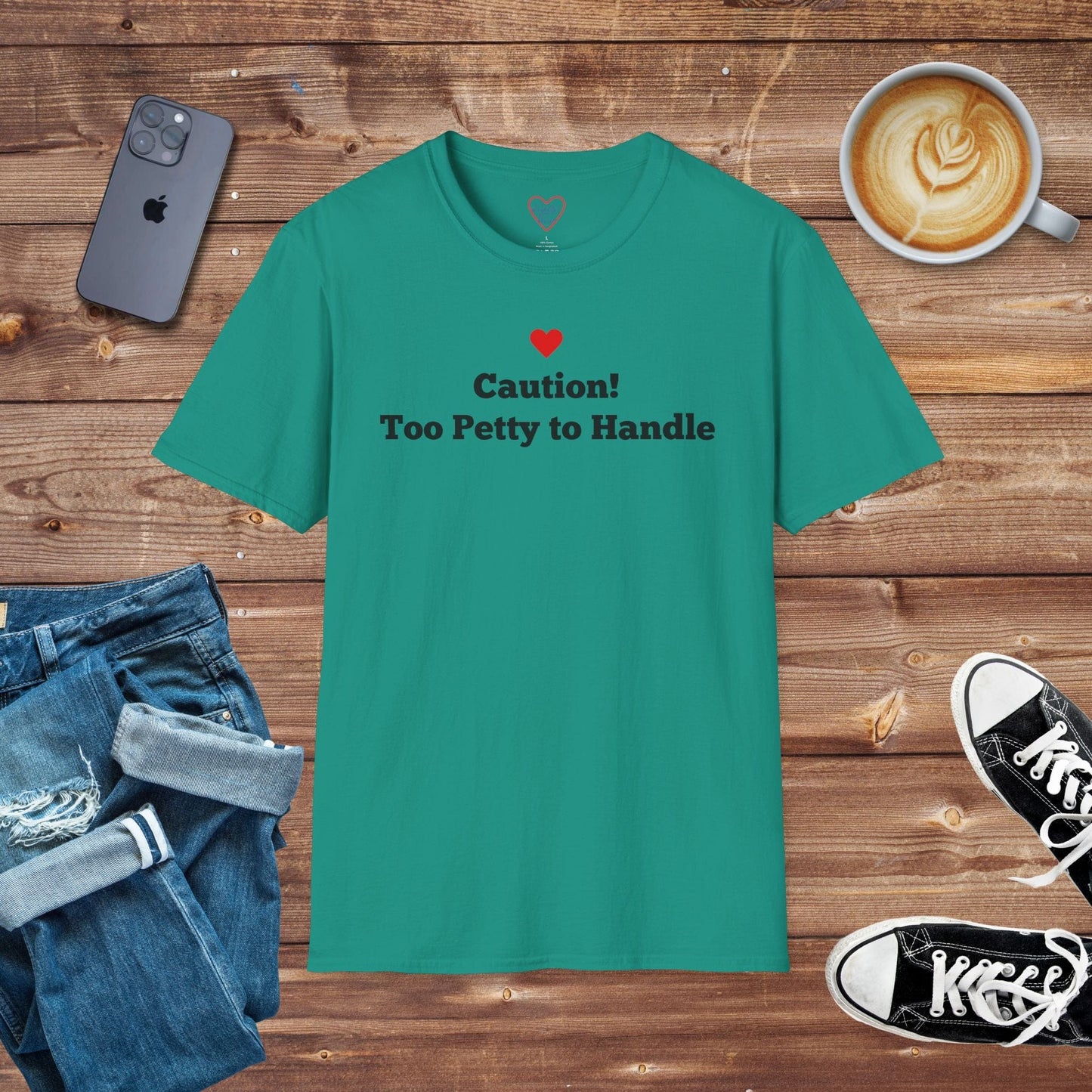 Caution! Too Petty to Handle T-shirt