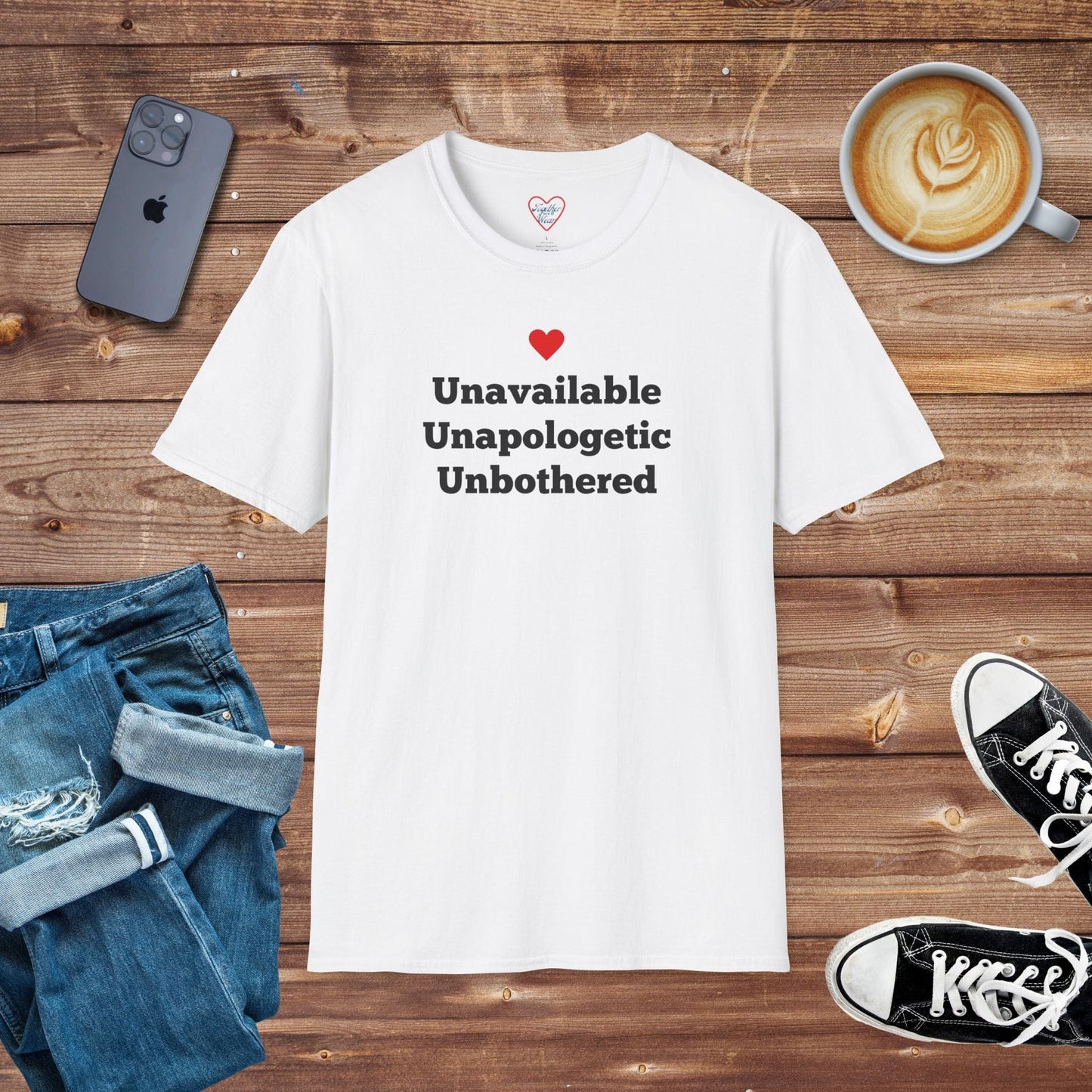 Unavailable, Unapologetic, Unbothered T-shirt