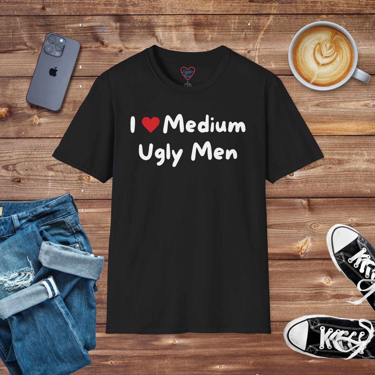 I Love Medium Ugly Men T-shirt