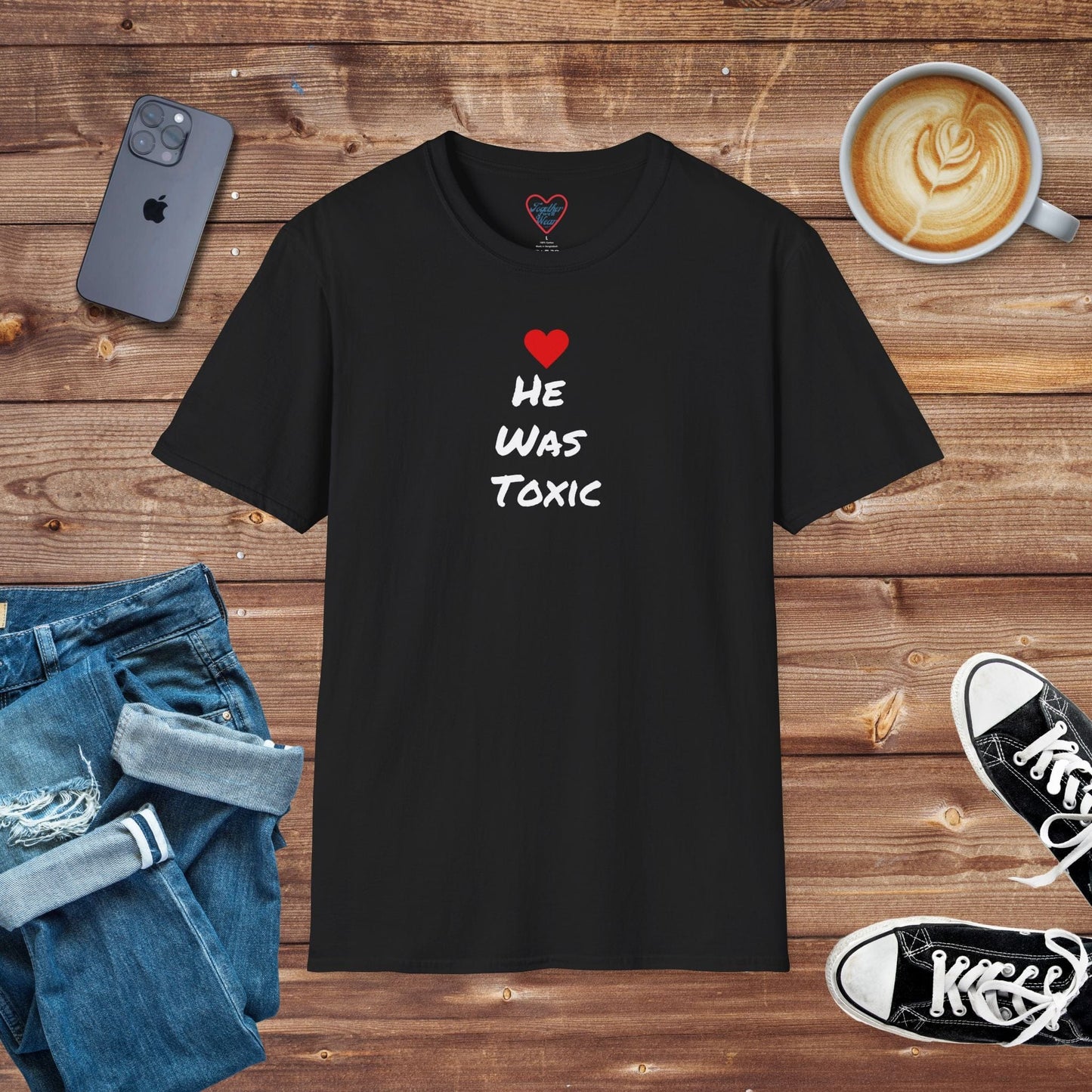 He Was Toxic T-shirt