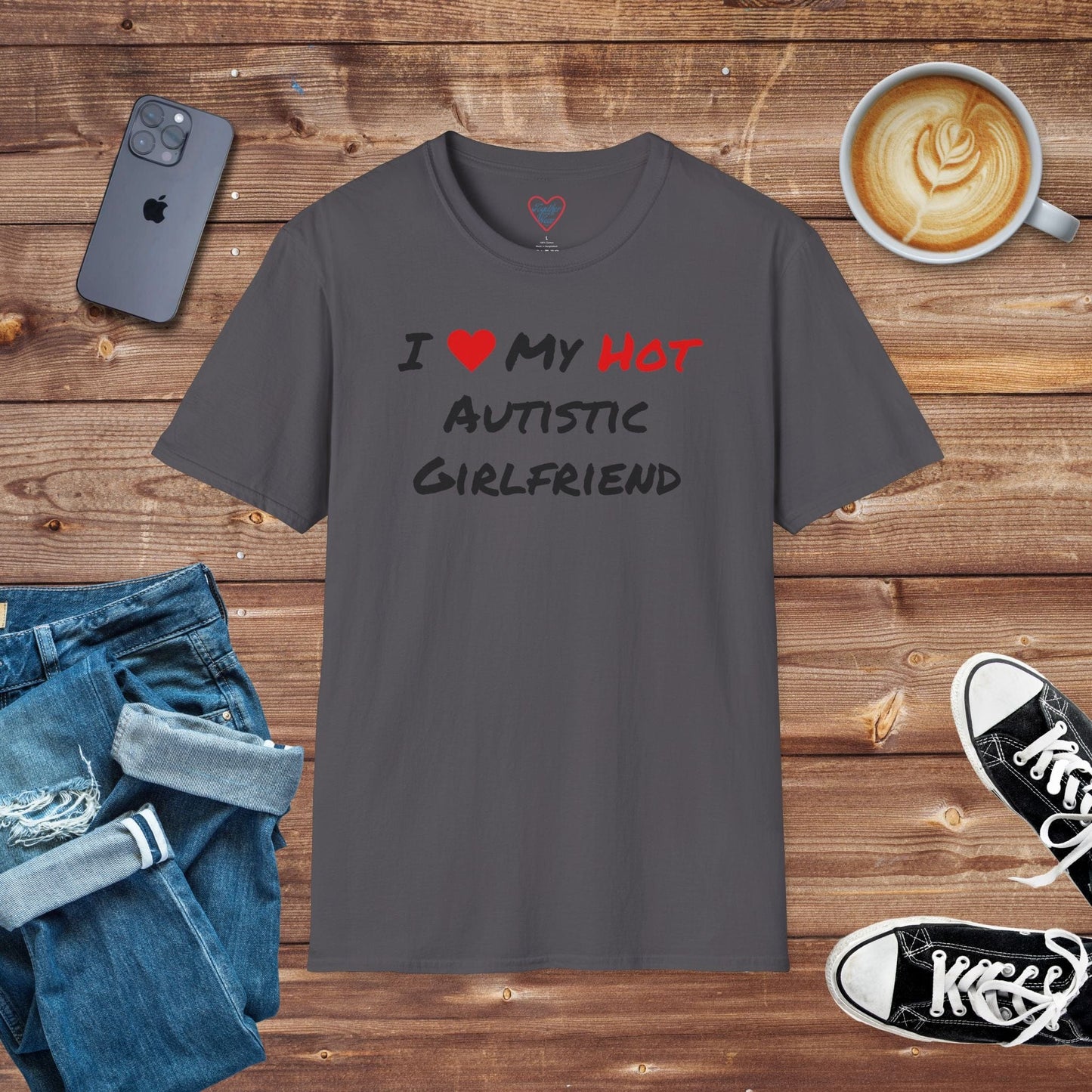 I Love My Hot Autistic Girlfriend T-shirt