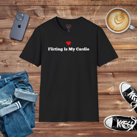 Flirting Is My Cardio T-shirt