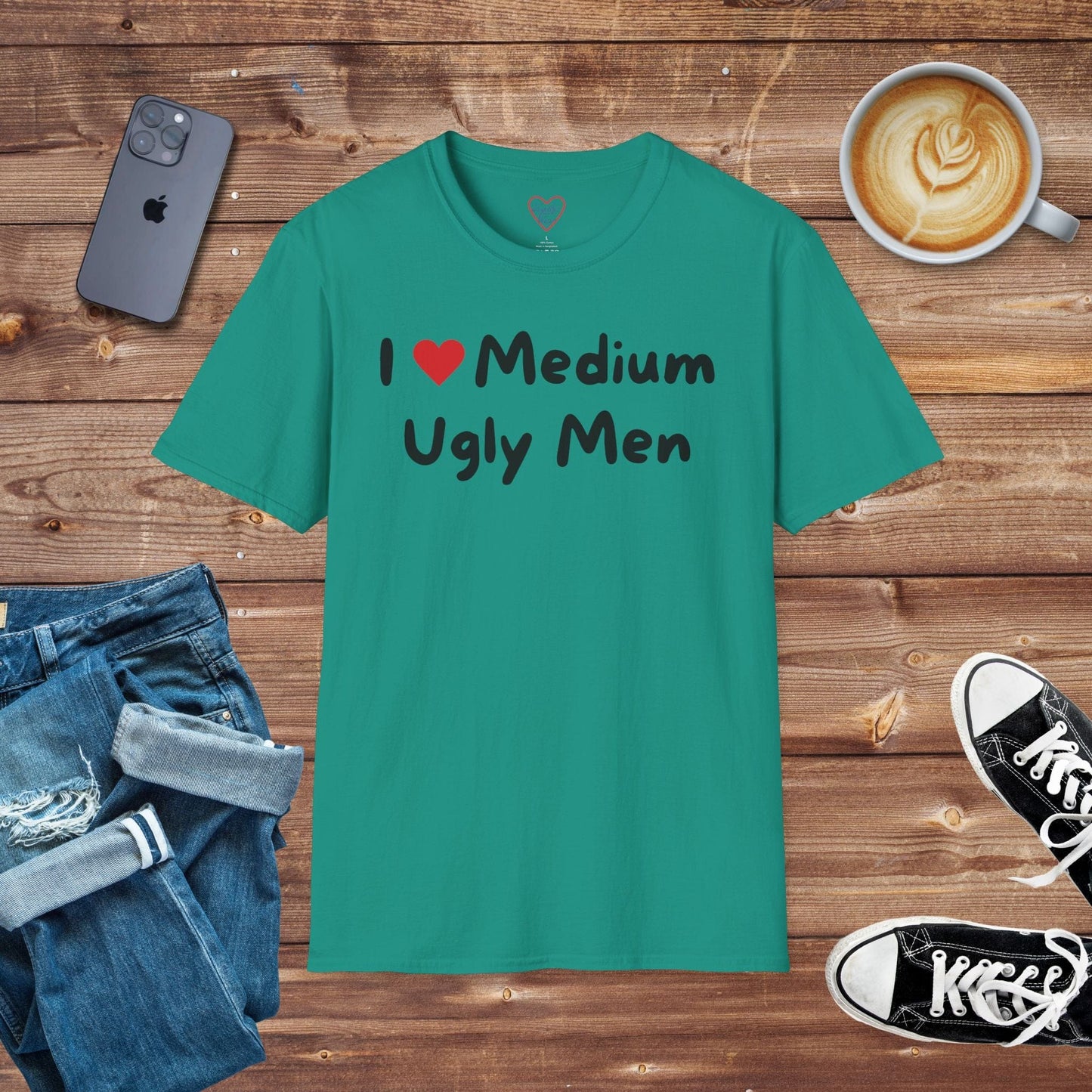 I Love Medium Ugly Men T-shirt