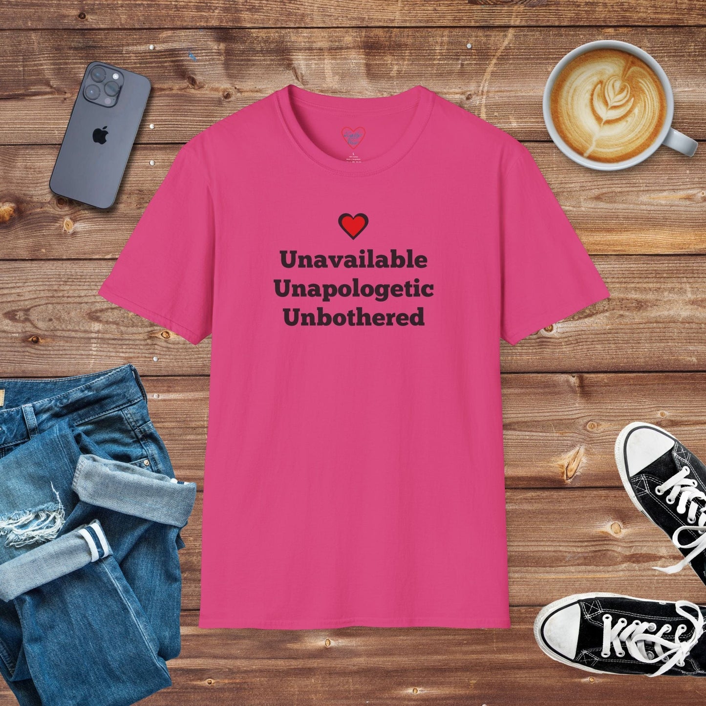 Unavailable, Unapologetic, Unbothered T-shirt