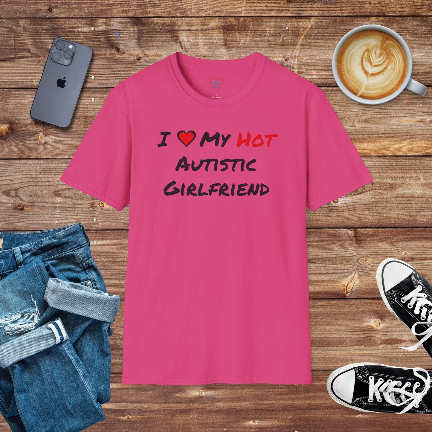 I Love My Hot Autistic Girlfriend T-shirt