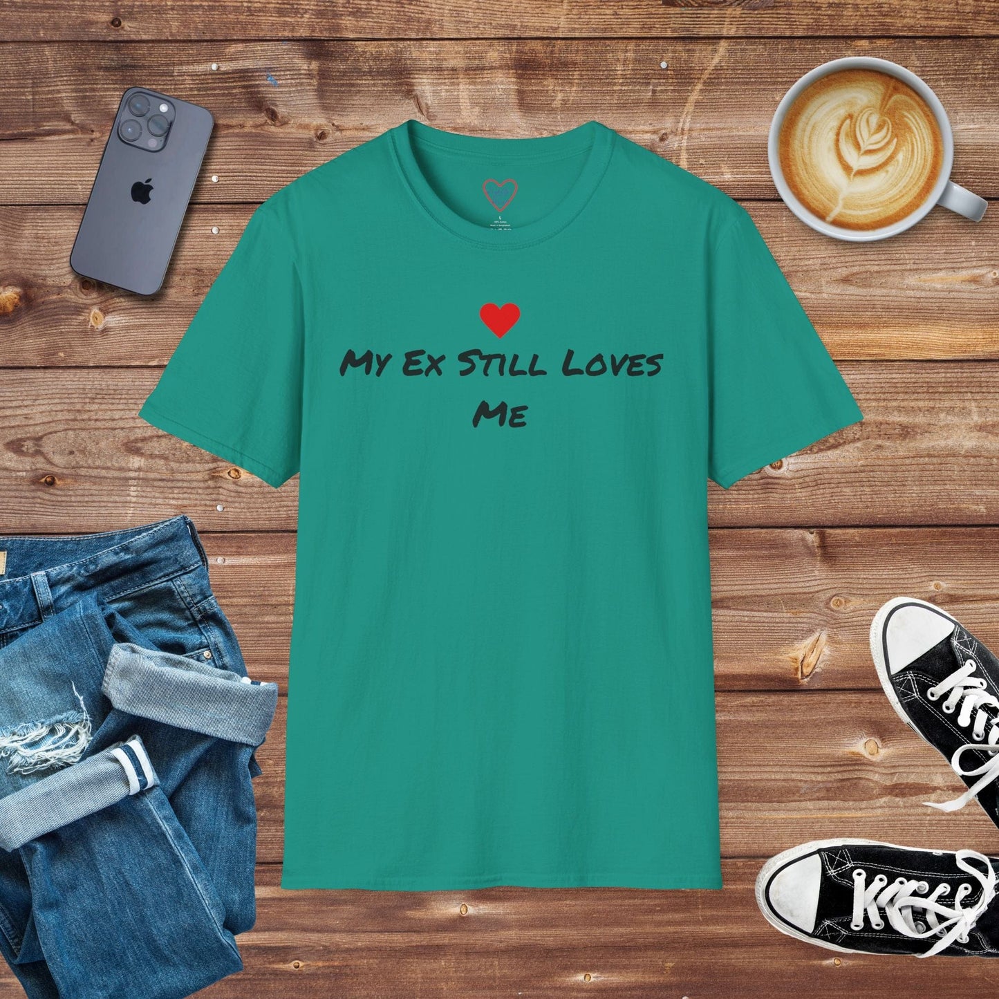 My Ex Still Loves Me T-Shirt