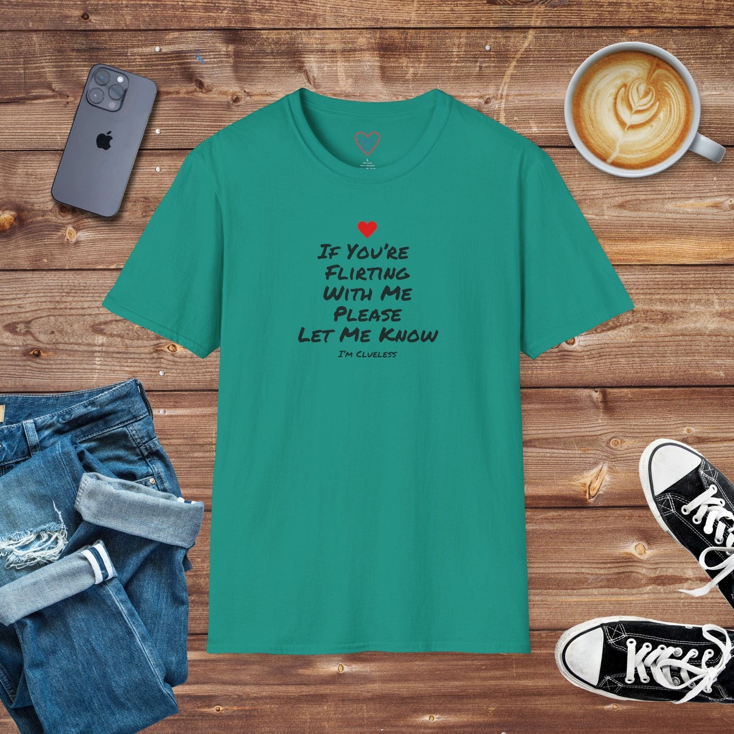 If You’re Flirting With Me Please Let Me Know T-shirt