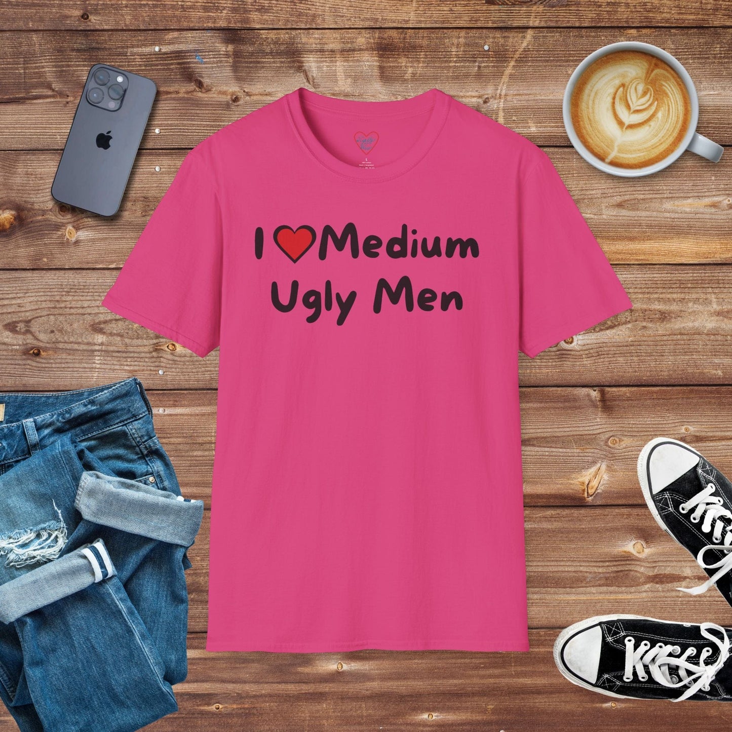 I Love Medium Ugly Men T-shirt