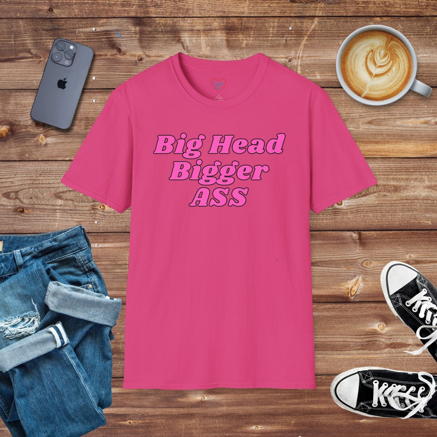 Big Head Bigger ASS T-shirt